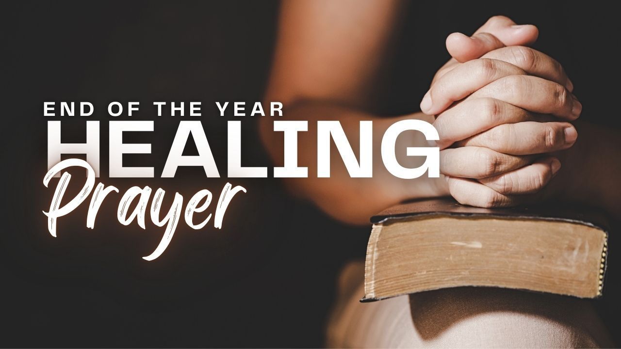 Prayer Coach: End of the Year Powerful Healing Prayer 2024 — blog post by Sheila Renae Burns at Prayer Power Ministries